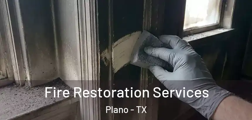  Fire Restoration Services Plano - TX